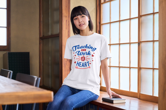 Teaching is a Work of Heart T-Shirt